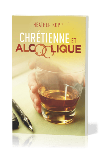 Chrétienne et alcoolique