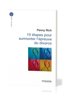 10 étapes pour surmonter l'épreuve du divorce