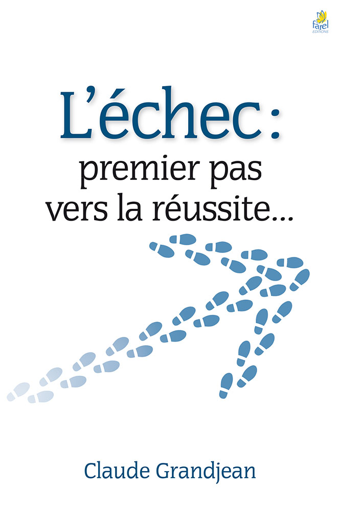 Echec, L' : premier pas vers la réussite...