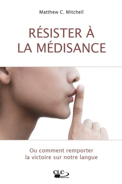 Résister à la médisance