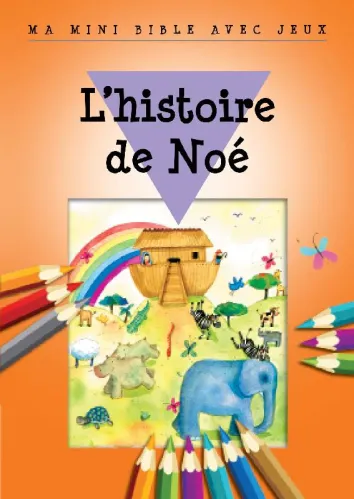 Histoire de Noé - Ma Mini-Bible Jeux