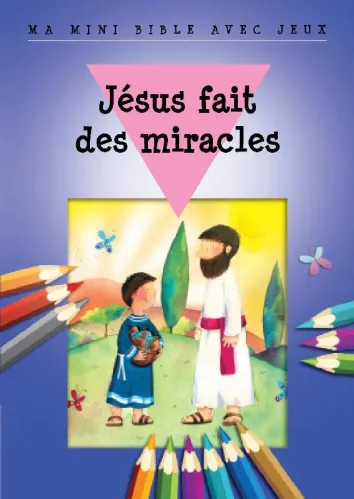 Jésus fait des miracles - Ma Mini-Bible Jeux