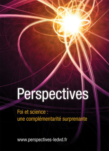 DVD Perspectives - Foi et science - une complémentarité surprenante