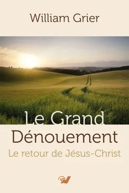 Grand dénouement, Le - Le retour de Jesus-Christ