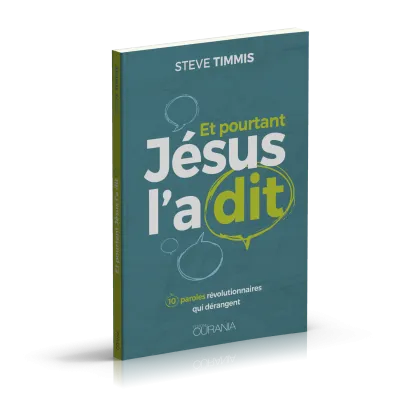 Et pourtant Jésus l'a dit