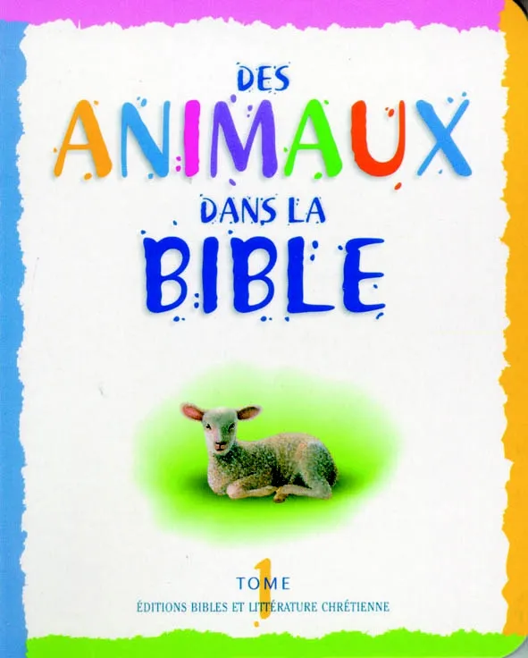 Animaux dans la Bible, Des - tome 1