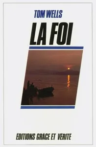 Foi, La - Le don de Dieu