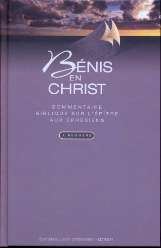 Bénis en Christ - Commentaire sur l'Epître aux Ephésiens