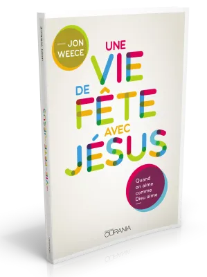 Vie de fête avec Jésus, Une