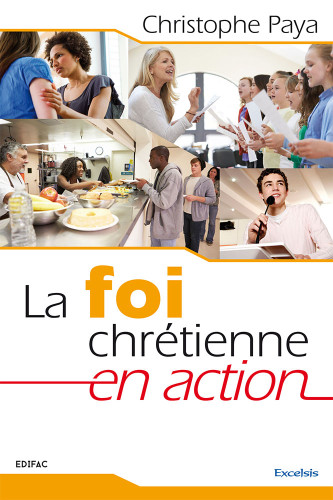 Foi chrétienne en action, La