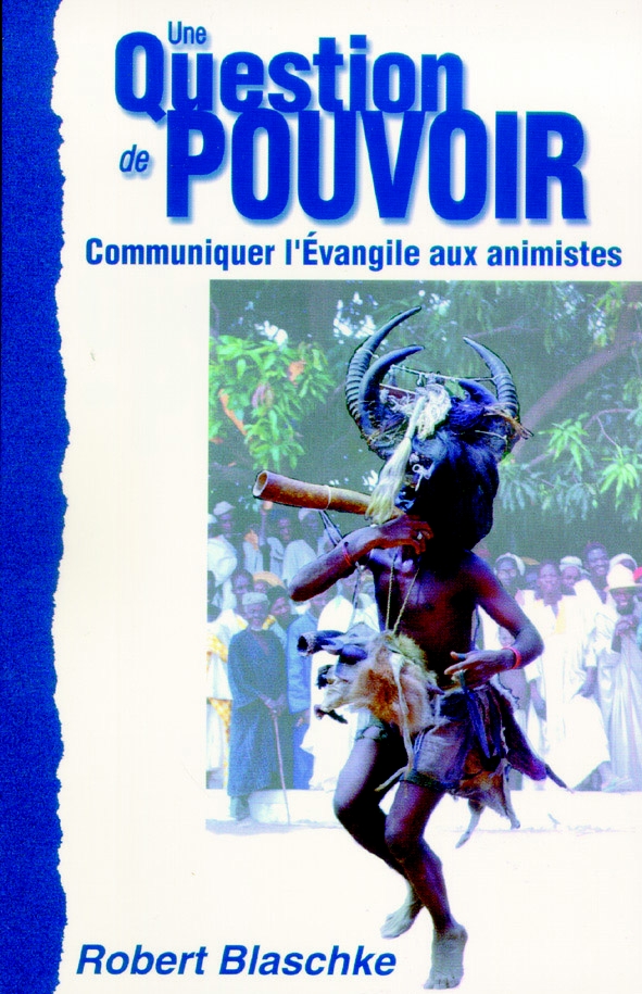 Question de pouvoir, Une - communiquer l'Evangile aux animistes
