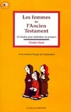 Femmes de l'Ancien Testament, Les - Avec notes à l'usage de l'animateur
