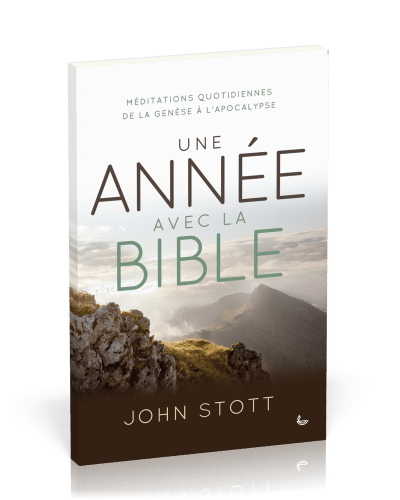 Une année avec la Bible - méditations quotidiennes de la Genèse à l'Apocalypse