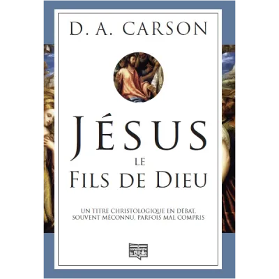 Jésus, le Fils de Dieu
