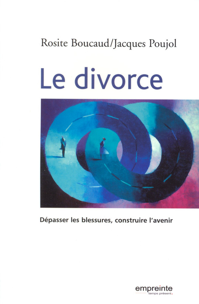 Divorce, Le - Dépasser les blessures, construire l’avenir