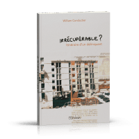 Irrécupérable ? - itinéraire d'un délinquant