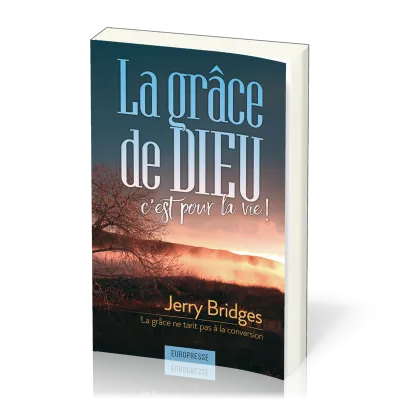 Grâce de Dieu, c'est pour la vie !, La - La grâce ne tarit pas à la conversion