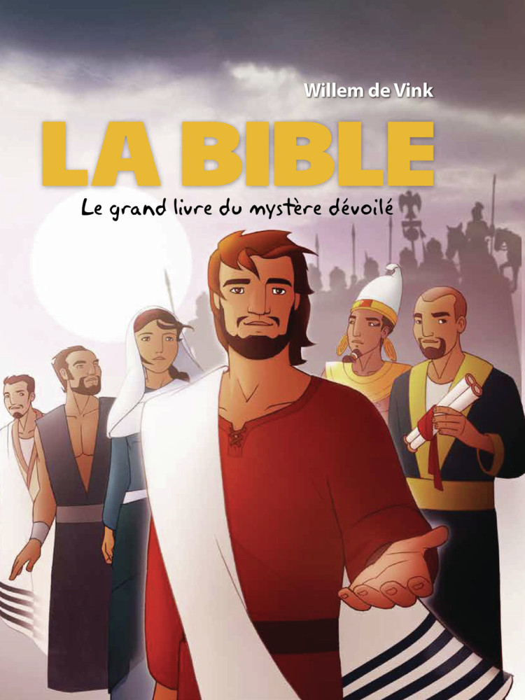 Bible, La -  Le grand livre du mystère dévoilé