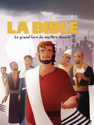 Bible, La -  Le grand livre du mystère dévoilé