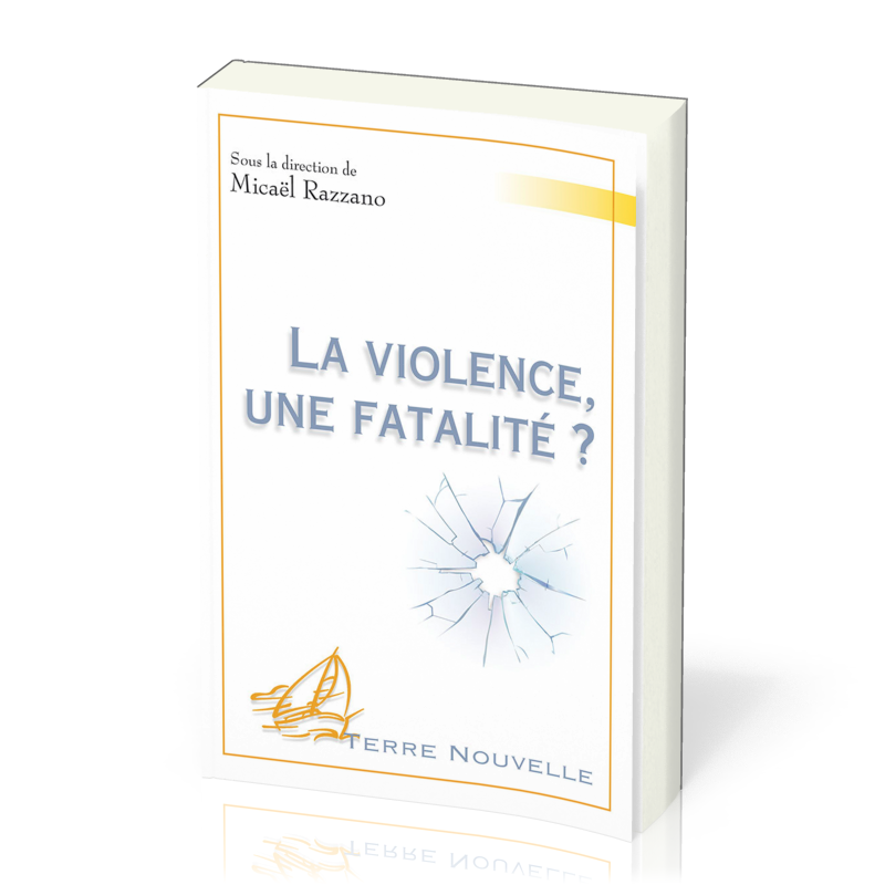 Violence, une fatalité ?, La