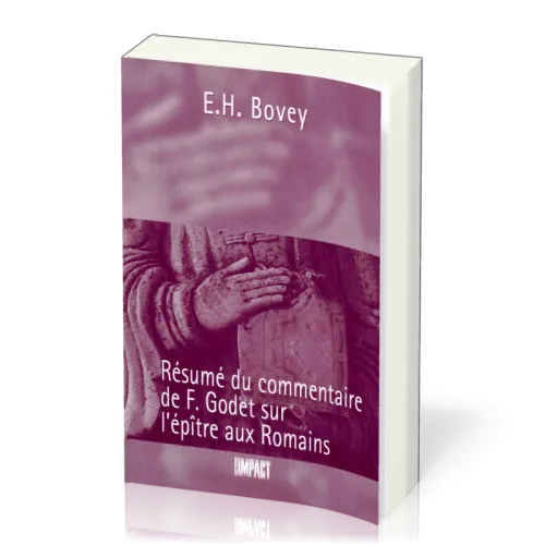 Résumé du commentaire de F. Godet sur l'épître aux Romains
