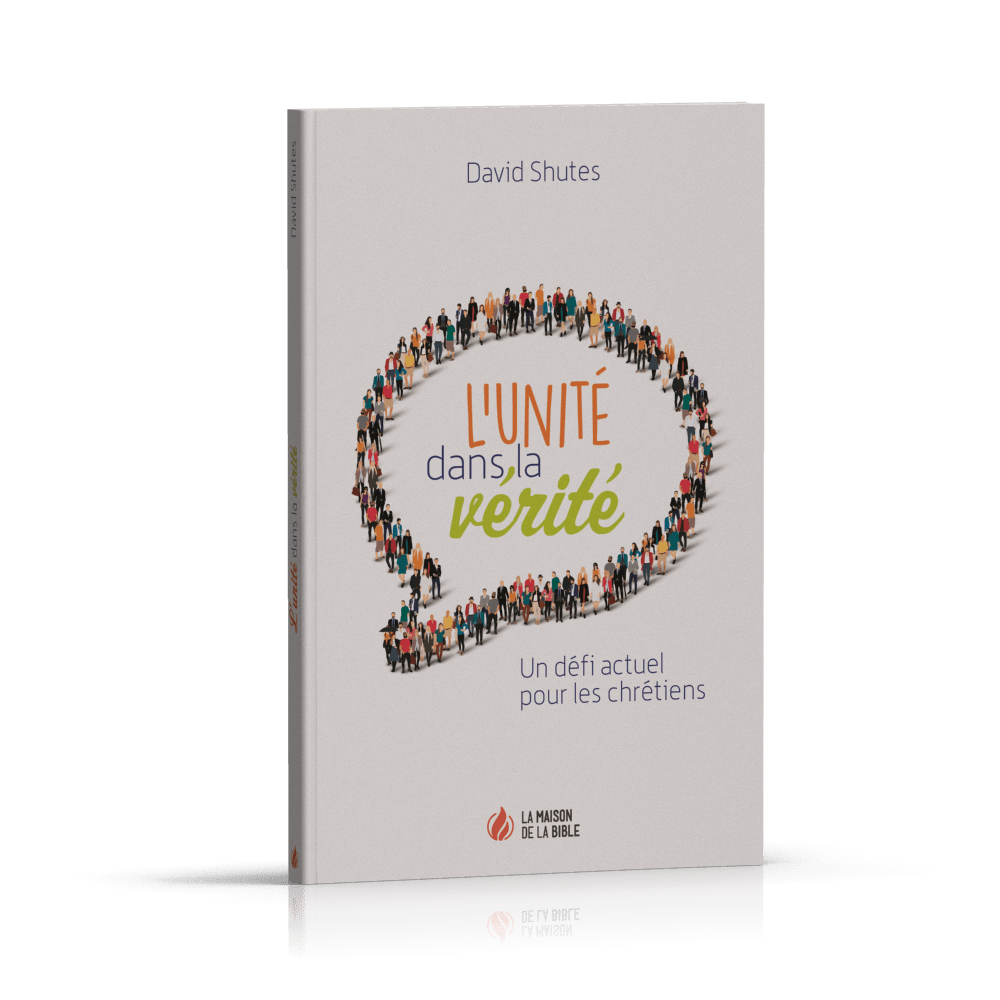 Unité dans la vérité, L' - Un défi actuel pour les chrétiens