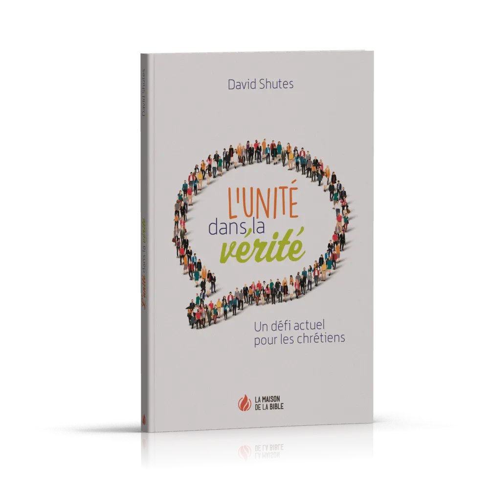 Unité dans la vérité, L' - Un défi actuel pour les chrétiens
