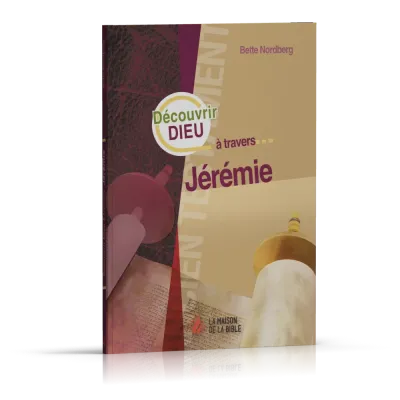 Découvrir Dieu à travers... Jérémie