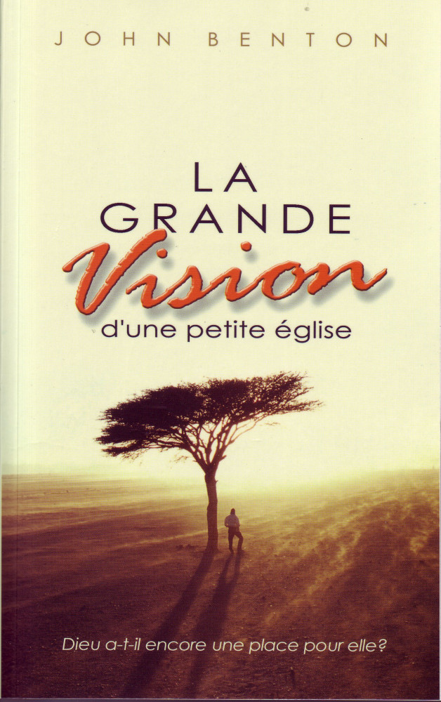 Grande vision d'une petite Eglise, La - Dieu a-t-il encore une place pour elle ?