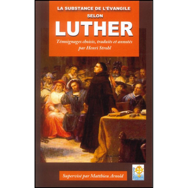 Substance de l’Evangile selon Luther, La