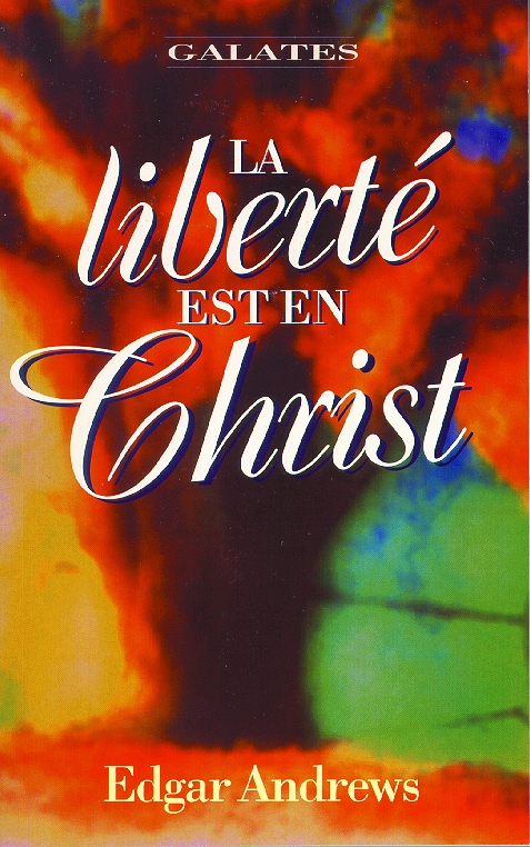 Liberté est en Christ, La (Galates)