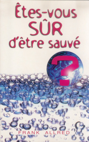 Etes-vous sûr d'être sauvé ?