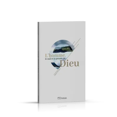 Homme, le mal et la pensée de Dieu, L'