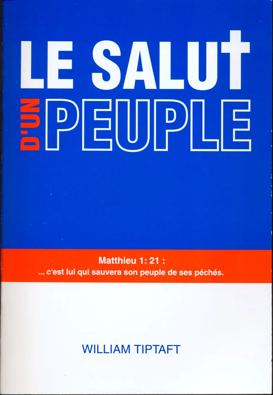 Salut d'un peuple, Le - Matthieu 1:21, c’est lui qui sauvera son peuple de ses péchés