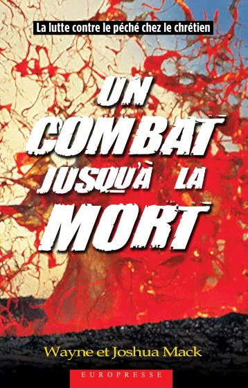 Combat jusqu'à la mort, Un - La lutte contre le péché chez le chrétien