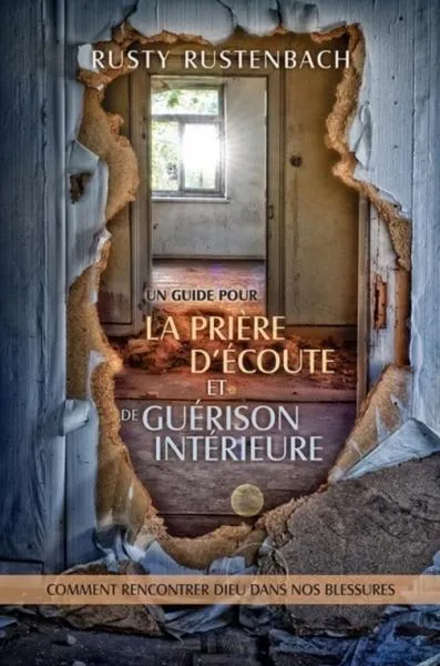 Guide pour la prière d'écoute et de guérison intérieure, Un