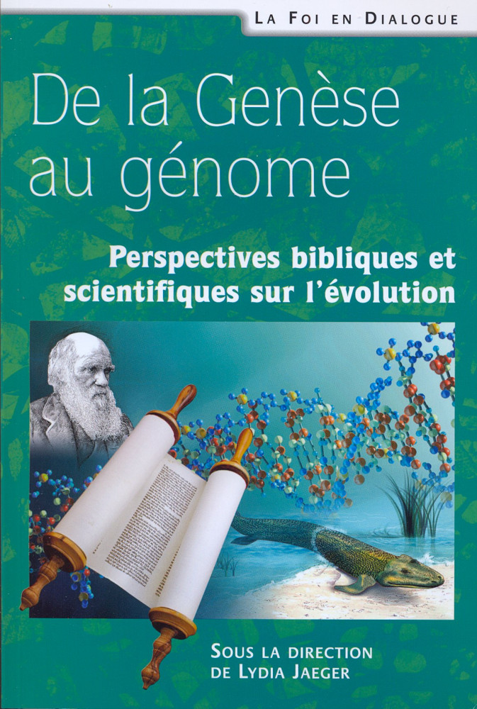 De la Genèse au génome - Perspectives bibliques et scientifiques sur l’évolution