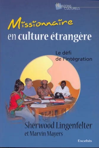 Missionnaire en culture étrangère - Le défi de l’intégration