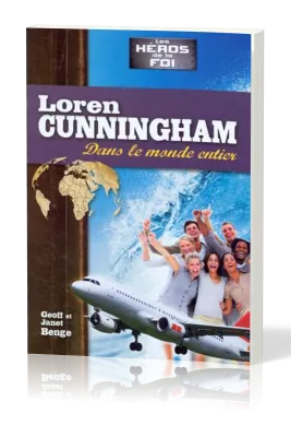 Loren Cunningham - dans le monde entier