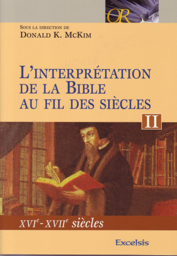 Interprétation de la Bible vol.2 (XVIè-XVIIè siècle)