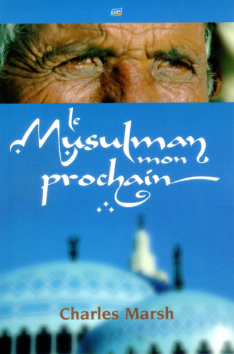 Musulman mon prochain, Le (nouv.édition)