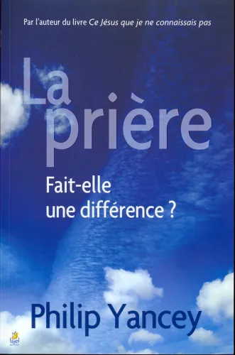 Prière, La - Fait-elle une différence ?