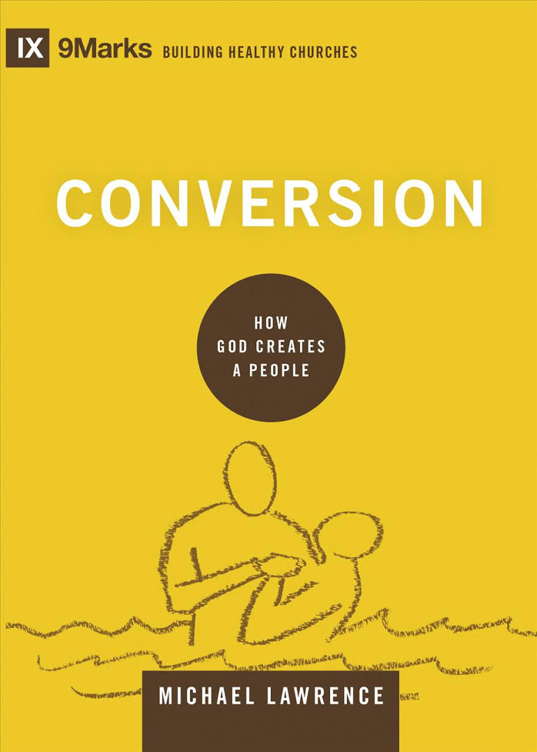 Conversion - how God creates a people