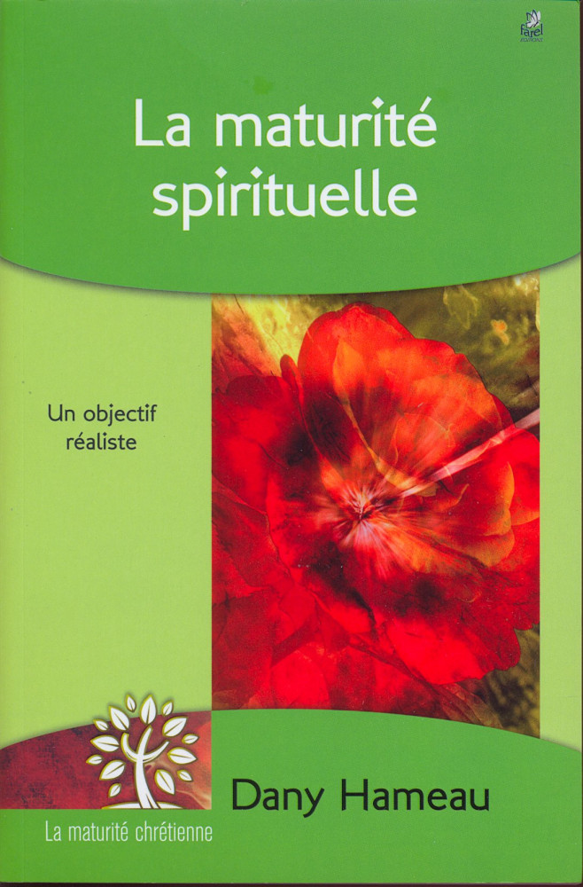 Maturité spirituelle, La - Un objectif réaliste