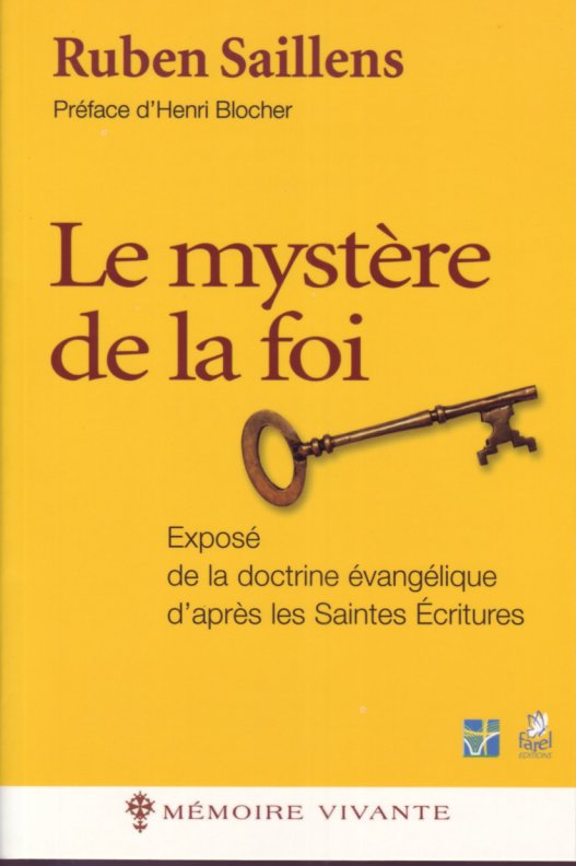 Mystère de la foi, Le - Exposé de la doctrine évangélique d’après les Saintes Ecritures