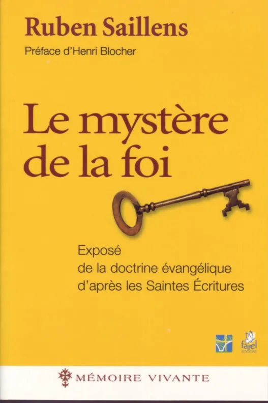 Mystère de la foi, Le - Exposé de la doctrine évangélique d’après les Saintes Ecritures