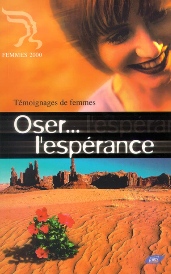 Oser l'espérance - témoignages de femmes