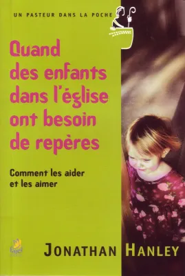 Quand des enfants dans l'église ont besoin de repères