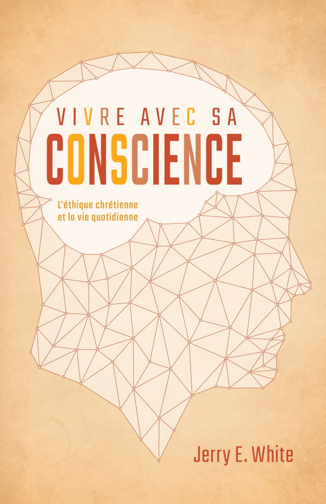 Vivre avec sa conscience - L’éthique chrétienne et la vie quotidienne