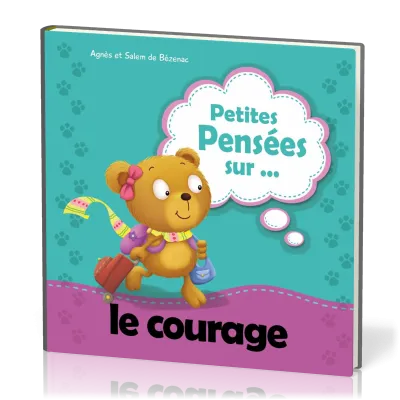 Petites pensées sur le courage